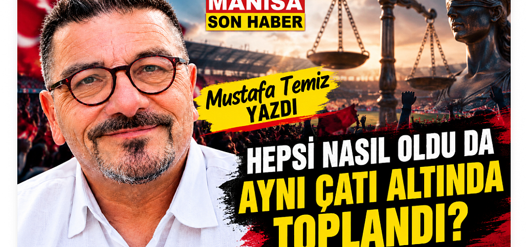 Aynı Çatı Altında Adaletiniz Bir Yalanmış! / Mustafa Temiz Yazdı....