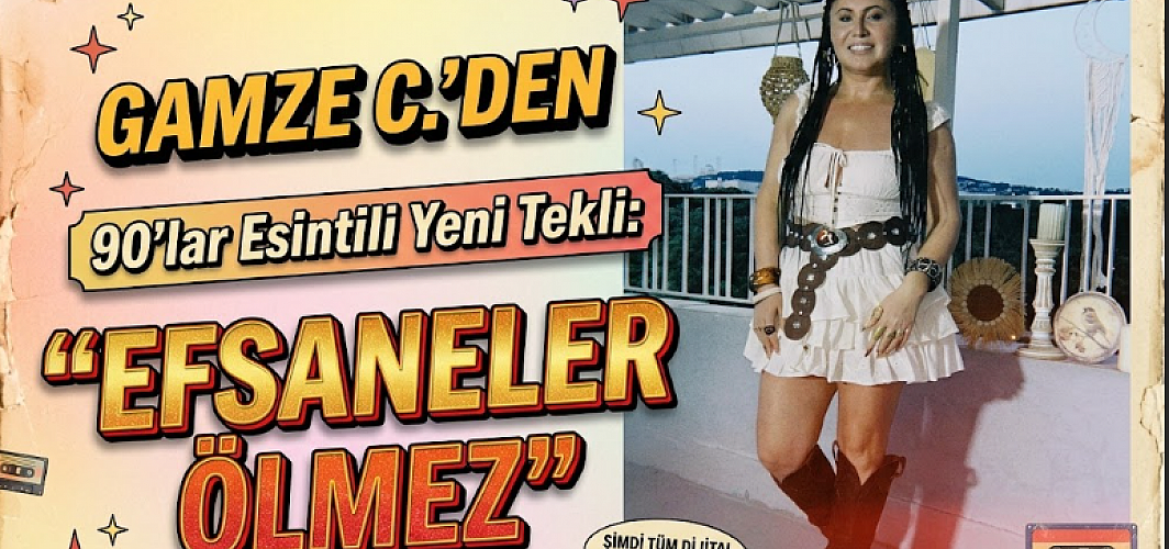 Gamze C.’den 90’lar Esintili Yeni Tekli: “Efsaneler Ölmez”