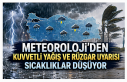 Meteoroloji’den kuvvetli yağış ve rüzgar uyarısı:...