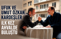 UFUK VE UMUT ÖZKAN KARDEŞLER İLK KEZ AHVALDE BULUŞTU