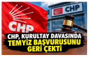 CHP, Kurultay Davasında Temyiz Başvurusunu Geri...