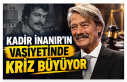 Kadir İnanır’ın Vasiyetinde Kriz Büyüyor: “Bir...