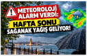 Meteoroloji Alarm Verdi: Hafta Sonu Sağanak Yağış...