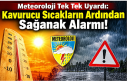 Meteoroloji Tek Tek Uyardı: Kavurucu Sıcakların...