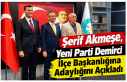 Şerif Akmeşe, Yeni Parti Demirci İlçe Başkanlığına...