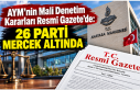 AYM’nin Mali Denetim Kararları Resmî Gazete’de:...