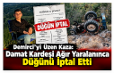 Demirci’yi Üzen Kaza: Damat Kardeşi Ağır Yaralanınca...