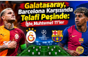 Galatasaray, Barcelona Karşısında Telafi Peşinde:...