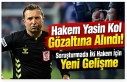 Hakem Yasin Kol Gözaltına Alındı! Soruşturmada...