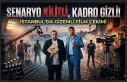 SENARYO KİLİTLİ, KADRO GİZLİ! İSTANBUL’DA...
