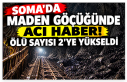 Soma’da Maden Göçüğünde Acı Haber! Ölü Sayısı...