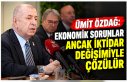Ümit Özdağ: Türkiye’nin Ekonomik Sorunları...