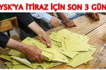 YSK'ya itiraz için son 3 güne girildi