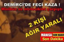 Minibüsle motosiklet çarpıştı 2 kişi ağır yaralı