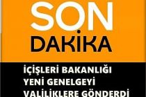 Son Dakika İçişleri Bakanlığı Valiliklere Gönderdi