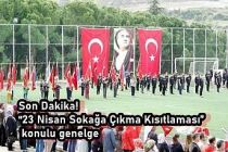 Son Dakika! “23 Nisan Sokağa Çıkma Kısıtlaması” konulu genelge