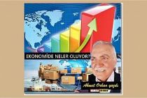 Ekonomide Neler Oluyor? - Ahmet Orhan Yazdı