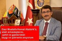 Gazi Mustafa Kemal Atatürk’ü, silah arkadaşlarını, şehit ve gazilerimizi saygı ve şükranla anıyorum