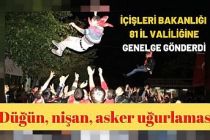 İçişleri Bakanlığı düğün, nişan, asker uğurlaması vb. etkinlikler için 81 il valiliğine yeni bir genelge daha gönderdi