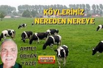 Köylerimiz Nereden Nereye / Ahmet Orhan Yazdı...