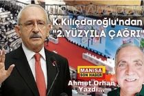 K. Kılıçdaroğlu'ndan "2.YÜZYILA ÇAĞRI" / Ahmet Orhan Yazdı...