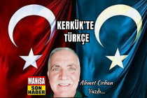 Kerkük’te Türkçe / Ahmet Orhan Yazdı...
