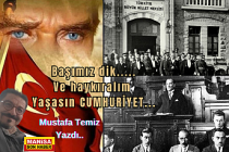 Başımız dik.....Ve haykıralım Yaşasın CUMHURİYET... / Mustafa Temiz Yazdı...