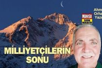 Milliyetçilerin Sonu / Ahmet Orhan Yazdı...