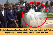 Narin'in tabutuna konulan gelinlik "niye okul önlüğü değil" diye eleştirilmişti! Gelinlik neden tabuta kondu  belli oldu