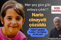 SON DAKİKA! Her şey gün gibi ortaya çıktı! Narin cinayeti çözüldü! Ferit Demir canlı yayında açıkladı!