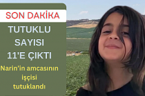 SON DAKİKA! Narin'in amcasının işçisi tutuklandı