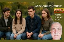 Gençlerimiz Ümitsiz / Ahmet Orhan Yazdı...