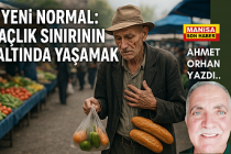 YENİ NORMAL: AÇLIK SINIRININ ALTINDA YAŞAMAK / Ahmet Orhan Yazdı...