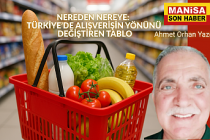 NEREDEN NEREYE:  TÜRKİYE’DE ALIŞVERİŞİN YÖNÜNÜ DEĞİŞTİREN TABLO / Ahmet Orhan Yazdı...