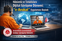 Hükümlü ve Tutuklulara Dijital Görüşme Dönemi: “e-Avukat” Uygulaması Başladı