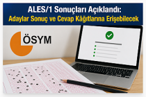 ALES/1 Sonuçları Açıklandı: Adaylar Sonuç ve Cevap Kâğıtlarına Erişebilecek