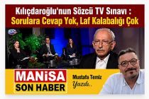 Kılıçdaroğlu'nun Sözcü TV Sınavı: Sorulara Cevap Yok, Laf Kalabalığı Çok / Mustafa Temiz Yazdı...