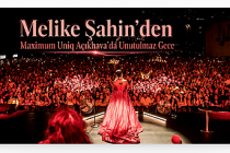 Melike Şahin'den Maximum Uniq Açıkhava'da unutulmaz gece