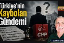 Türkiye'nin Kaybolan Gündemi / Ahmet Orhan Yazdı...