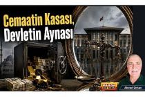 Cemaatin Kasası, Devletin Aynası / Ahmet Orhan Yazdı..