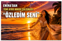 Emina’dan Yeni Afro House Çalışması: “Özledim Seni”
