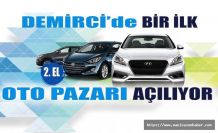Çevre İlçelere de Hizmet Verecek Olan Oto Pazarı Demirci’de İlk Kez  Kuruluyor