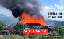 SON DAKİKA! DEMİRCİ'DE EV YANGINI