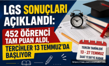 LGS Sonuçları Açıklandı: 452 Öğrenci Tam Puan Aldı, Tercihler 13 Temmuz'da Başlıyor