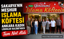 Sakarya'nın Meşhur Islama Köftesi Ankara  Kadın Liderler Kulübü'nden Tam Not Aldı