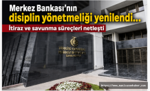 Merkez Bankası'nın disiplin yönetmeliği yenilendi... İtiraz ve savunma süreçleri netleşti
