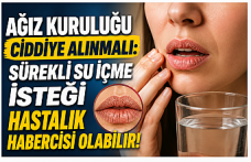 Ağız Kuruluğu Ciddiye Alınmalı: Sürekli Su İçme İsteği Hastalık Habercisi Olabilir