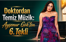 DOKTORDAN TEMİZ MÜZİK: AYŞENUR GÖK’TEN 6. TEKLİ!