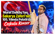 Murat Dalkılıç’tan Sakarya Zaferi’nin 105. Yılında Polatlı’da Coşkulu Konser