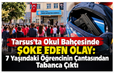 Tarsus’ta Okul Bahçesinde Şoke Eden Olay: 7 Yaşındaki Öğrencinin Çantasından Tabanca Çıktı